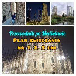 Przewodnik po Mediolanie - plan zwiedzania na 1,2,3 dni